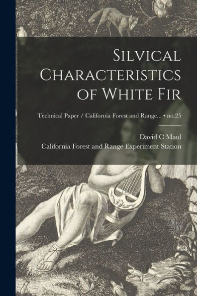 Silvical Characteristics Of White Fir; No.25