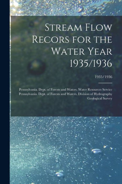 Stream Flow Recors For The Water Year 1935/1936; 1935/1936