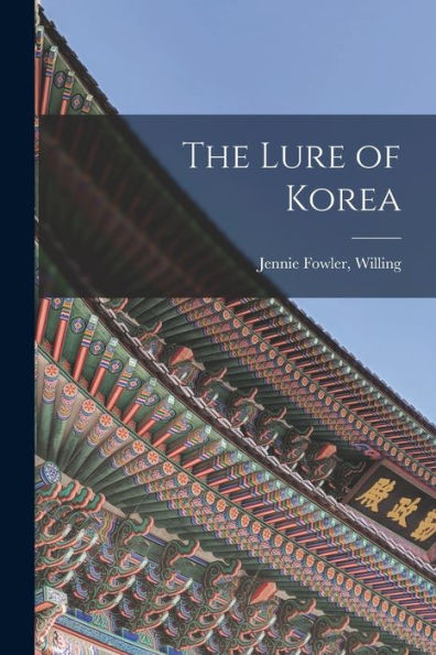 The Lure Of Korea