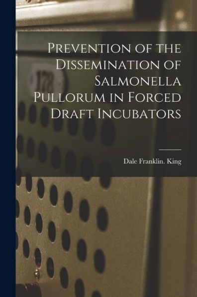 Prevention Of The Dissemination Of Salmonella Pullorum In Forced Draft Incubators