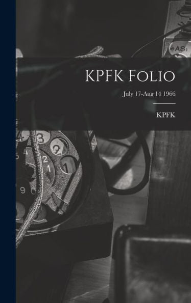 Kpfk Folio; July 17-Aug 14 1966