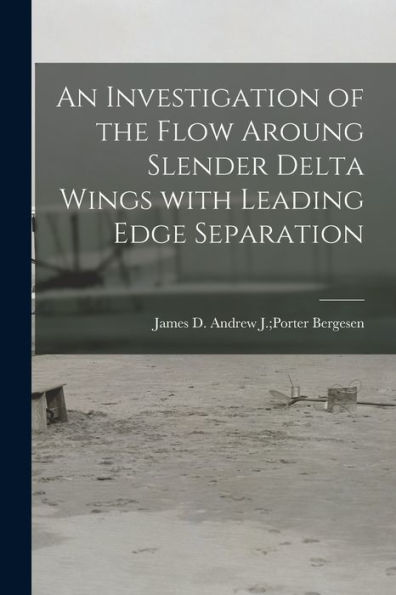 An Investigation Of The Flow Aroung Slender Delta Wings With Leading Edge Separation