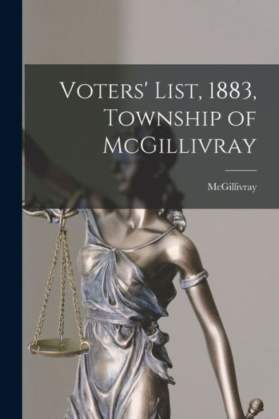 Voters' List, 1883, Township Of Mcgillivray [Microform]