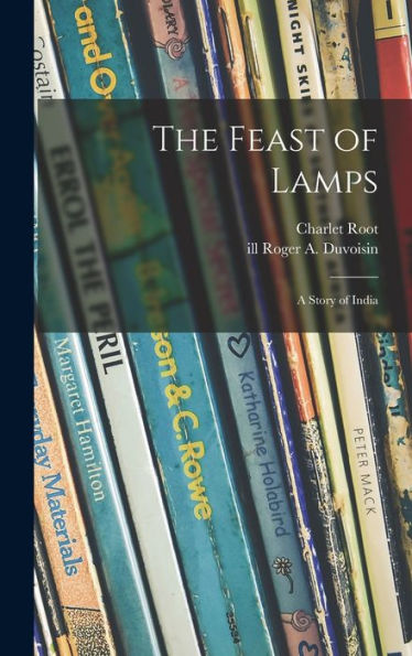 The Feast Of Lamps: A Story Of India