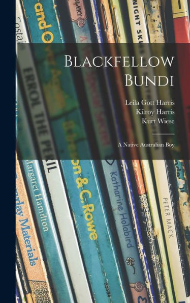 Blackfellow Bundi: A Native Australian Boy