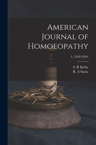 American Journal Of Homoeopathy; 3, (1848-1849)