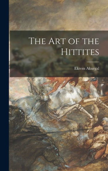 The Art Of The Hittites
