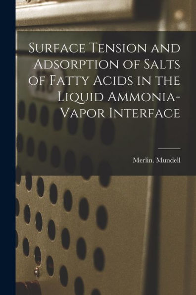 Surface Tension And Adsorption Of Salts Of Fatty Acids In The Liquid Ammonia-Vapor Interface