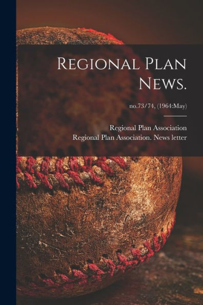 Regional Plan News.; No.73/74, (1964: May)