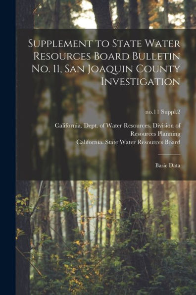 Supplement To State Water Resources Board Bulletin No. 11, San Joaquin County Investigation: Basic Data; No.11 Suppl.2