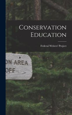 Conservation Education [Microform]