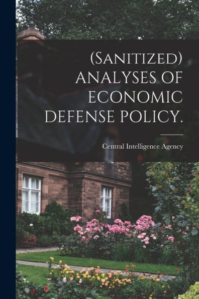 (Sanitized) Analyses Of Economic Defense Policy.