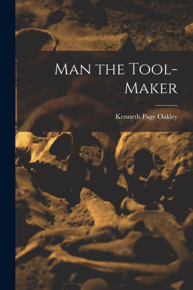 Man The Tool-Maker