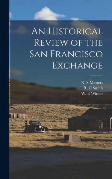 An Historical Review Of The San Francisco Exchange