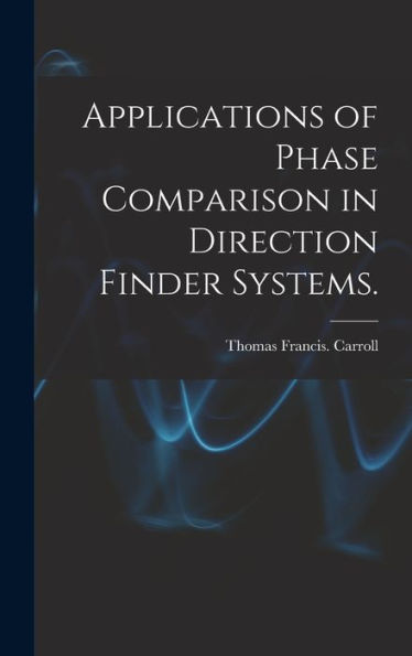 Applications Of Phase Comparison In Direction Finder Systems.