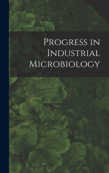 Progress In Industrial Microbiology