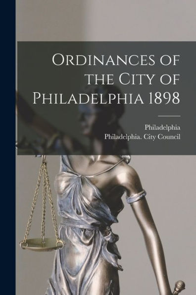 Ordinances Of The City Of Philadelphia 1898