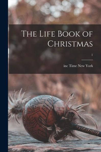 The Life Book Of Christmas; 1