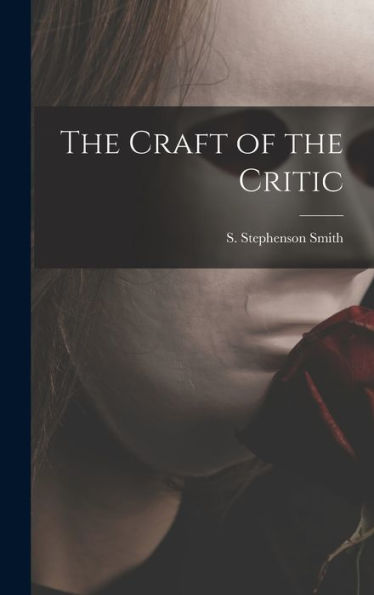 The Craft Of The Critic