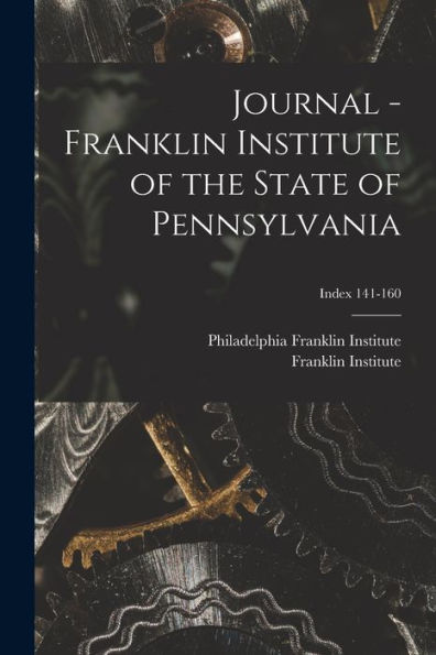 Journal - Franklin Institute Of The State Of Pennsylvania; Index 141-160