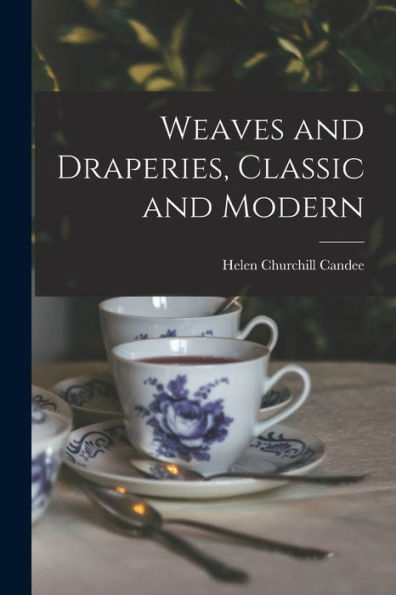 Weaves And Draperies, Classic And Modern