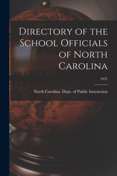 Directory Of The School Officials Of North Carolina; 1931