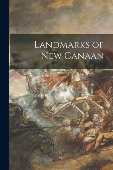 Landmarks Of New Canaan