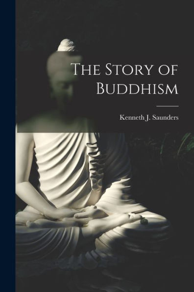 The Story Of Buddhism [Microform]