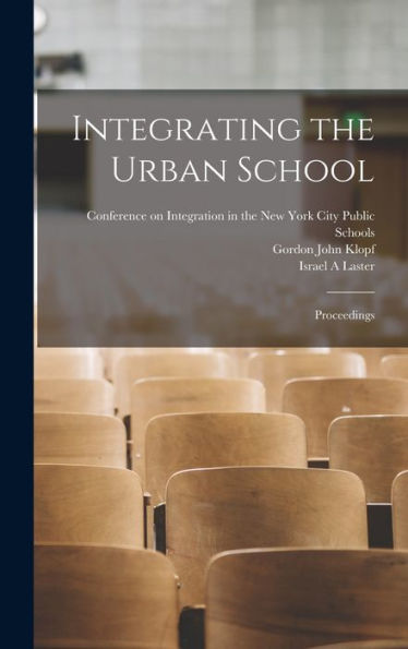 Integrating The Urban School; Proceedings