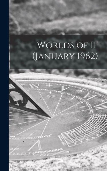 Worlds Of If (January 1962)