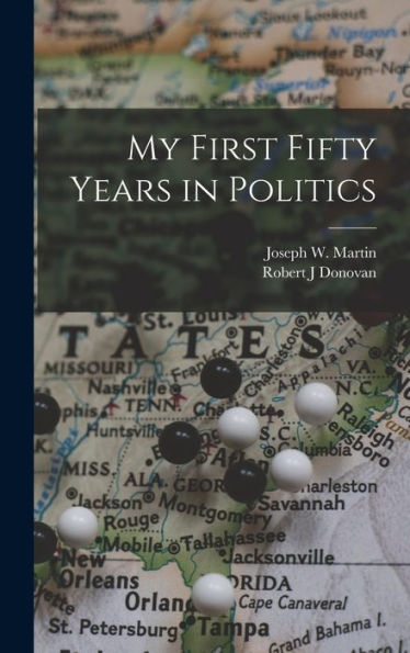 My First Fifty Years In Politics