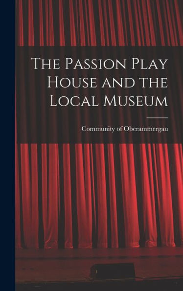 The Passion Play House And The Local Museum