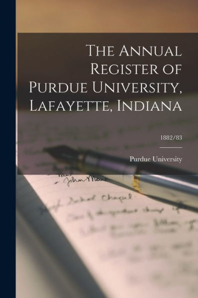 The Annual Register Of Purdue University, Lafayette, Indiana; 1882/83