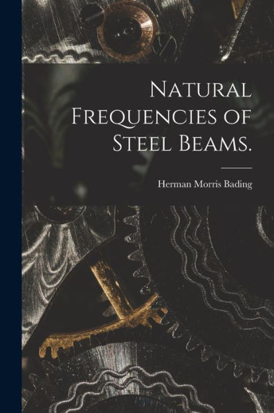 Natural Frequencies Of Steel Beams.