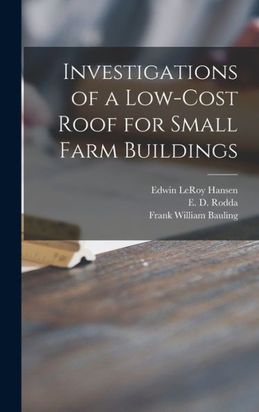 Investigations Of A Low-Cost Roof For Small Farm Buildings