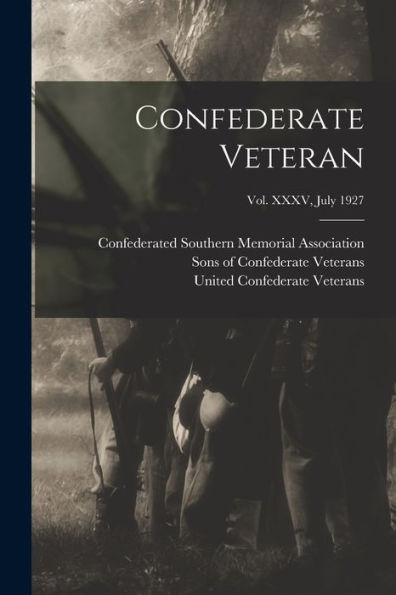 Confederate Veteran; Vol. Xxxv, July 1927