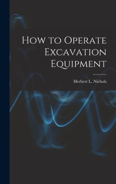 How To Operate Excavation Equipment
