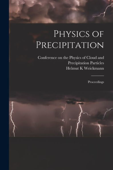 Physics Of Precipitation; Proceedings