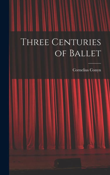 Three Centuries Of Ballet