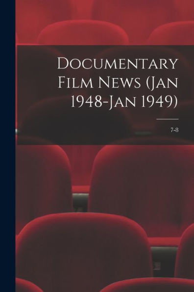 Documentary Film News (Jan 1948-Jan 1949); 7-8