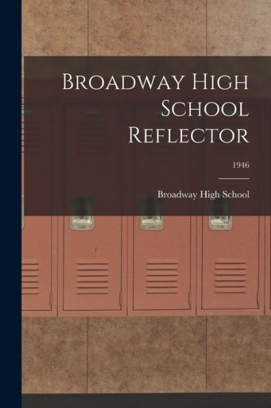 Broadway High School Reflector; 1946