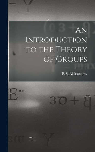 An Introduction To The Theory Of Groups
