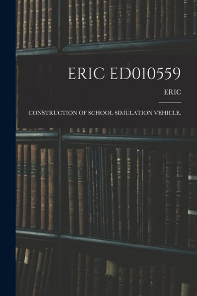 Eric Ed010559: Construction Of School Simulation Vehicle.