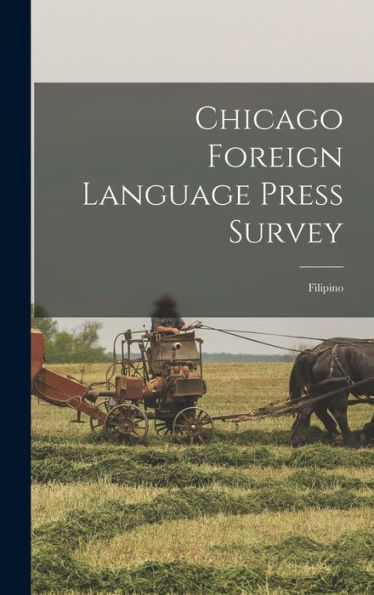 Chicago Foreign Language Press Survey [Microform]: Filipino