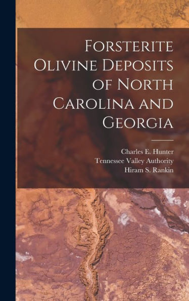 Forsterite Olivine Deposits Of North Carolina And Georgia