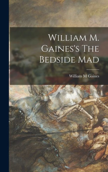 William M. Gaines'S The Bedside Mad