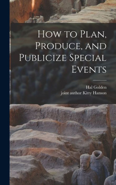 How To Plan, Produce, And Publicize Special Events