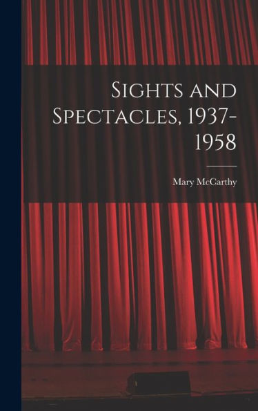 Sights And Spectacles, 1937-1958
