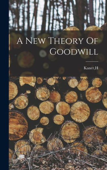 A New Theory Of Goodwill