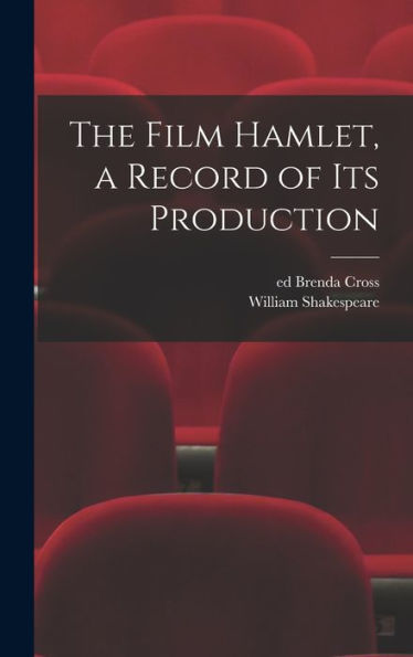 The Film Hamlet, A Record Of Its Production
